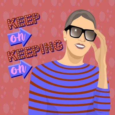 Keep On Keeping On by Claire Huntley