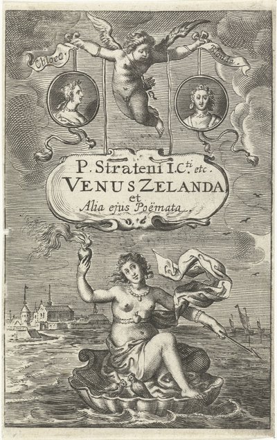 Venus on Shell with Burning Heart and Arrow Drifting off the Coast of Zeeland, Above Two Medallions with Portraits of Cloës and Blondae and Cartouche with Title Held by Amor Title Page for: Venus Zelanda et alia ejus Poëmata, The Hague 1641 by Cornelis van Dalen (I)