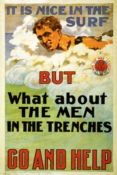 It is Nice in the Surf but What About the Men in the Trenches. Go and Help. by D. H. Souter
