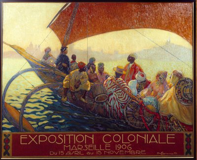 Colonialism: poster for the colonial national exhibition in Marseille. Poster by David Dellepiane 1906 Marseille, Musee de la Marine by David Dellepiane