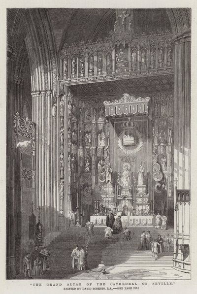 The Grand Altar of the Cathedral of Seville by David Roberts