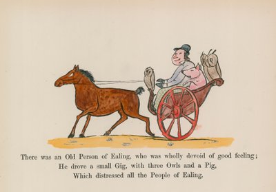 There was an Old Person of Ealing, who was wholly devoid of good feeling by Edward (after) Lear