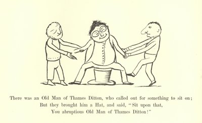 There was an Old Man of Thames Ditton, who called out for something to sit on by Edward Lear