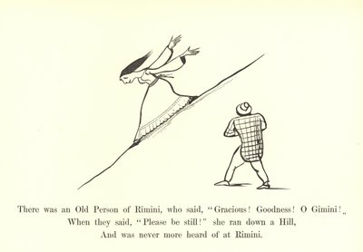 There was an Old Person of Rimini, who said, Gracious! Goodness! O Gimini! by Edward Lear