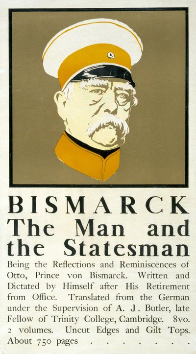 Bismarck: The Man and the Statesman by Edward Penfield