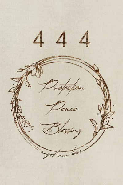 Angel Numbers 444 Blessing by Ema Paraschiv