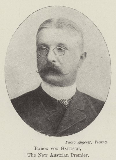 Baron von Gautsch, the New Austrian Premier by English Photographer