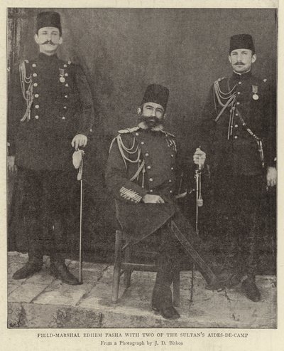 Field-Marshal Edhem Pasha with Two of the Sultan