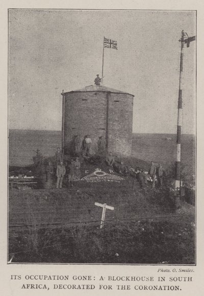 Its Occupation gone, a Blockhouse in South Africa, decorated for the Coronation by English Photographer