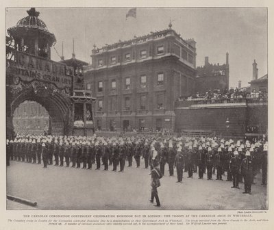 The Canadian Coronation Contingent celebrating Dominion Day in London, the Troops at the Canadian Arch in Whitehall by English Photographer