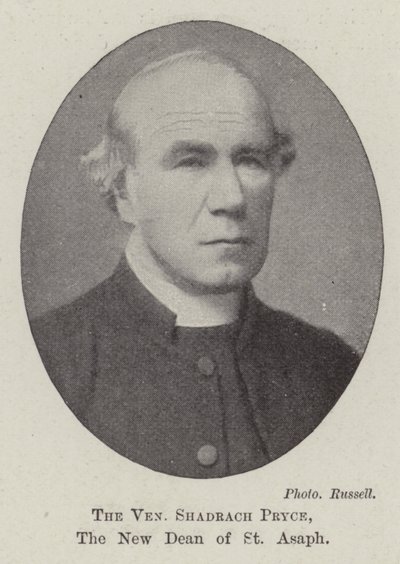 The Venerable Shadrach Pryce, the New Dean of St Asaph by English Photographer