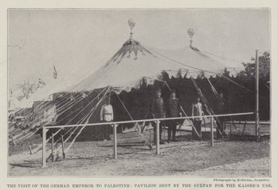 The Visit of the German Emperor to Palestine, Pavilion sent by the Sultan for the Kaiser