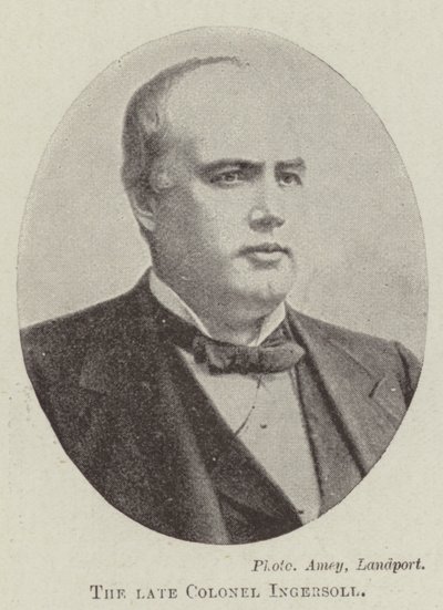 The Late Colonel Ingersoll by English Photographer