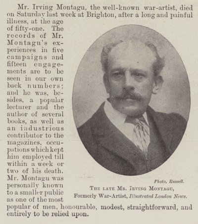 The late Mr Irving Montagu, Formerly War-Artist, Illustrated London News by English Photographer