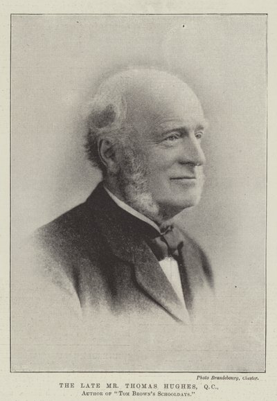 Mr Thomas Hughes, QC, Author of Tom Brown