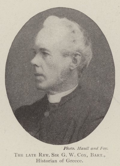 The late Reverend Sir G W Cox, Baronet, Historian of Greece by English Photographer