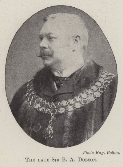 The late Sir B A Dobson by English Photographer