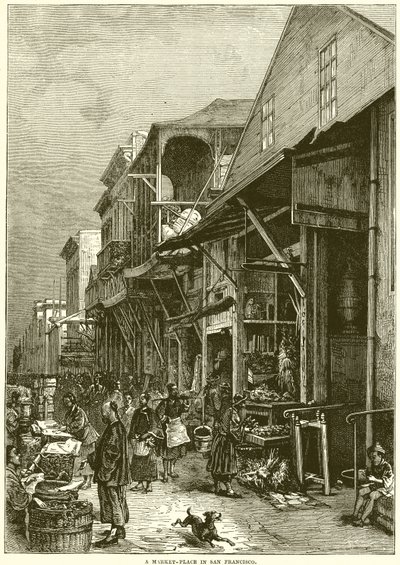 A Market-Place in San Francisco by English School