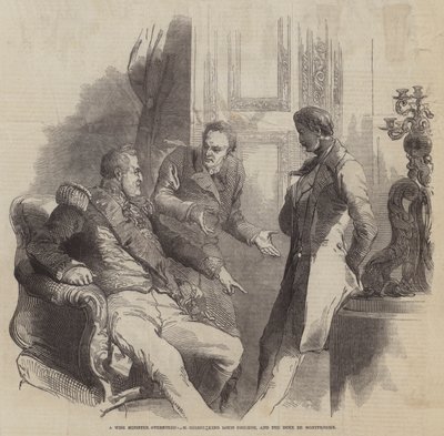 A Wise Minister overruled, M Guizot King Louis Philippe, and the Duke de Montpensier by English School
