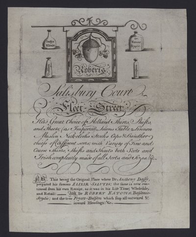 Advertisement for Roberts, cloth merchants, Salisbury Court, Fleet Street, London, where Dr Anthony Daffy prepared his Elixir Salutis by English School