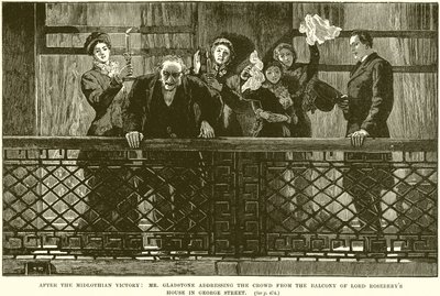 After the Midlothian Victory: Mr. Gladstone addressing the Crowd from the Balcony of Lord Roseberys House in George Street by English School