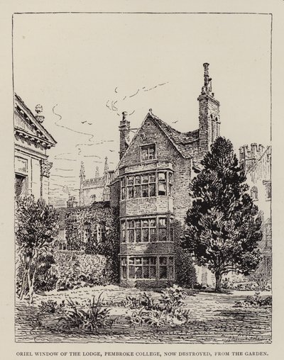 Cambridge: Oriel Window of the Lodge, Pembroke College, now destroyed, from the Garden by English School
