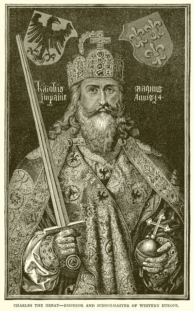 Charles the Great--Emperor and Schoolmaster of Western Europe by English School