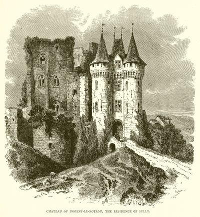 Chateau of Nogent-le-Rotrou, the Residence of Sully by English School