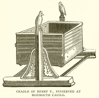 Cradle of Henry V, Preserved at Monmouth Castle by English School