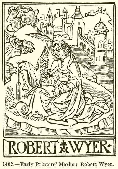 Early Printers Marks: Robert Wyer by English School