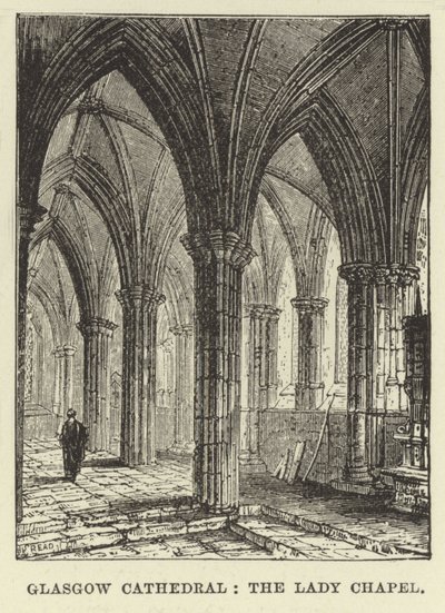 Glasgow Cathedral, the Lady Chapel by English School