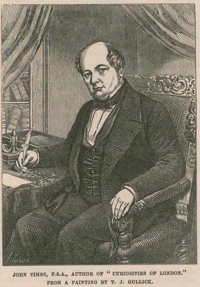 John Timbs, FSA, author of Curiosities of London from a painting by T J Gullick by English School