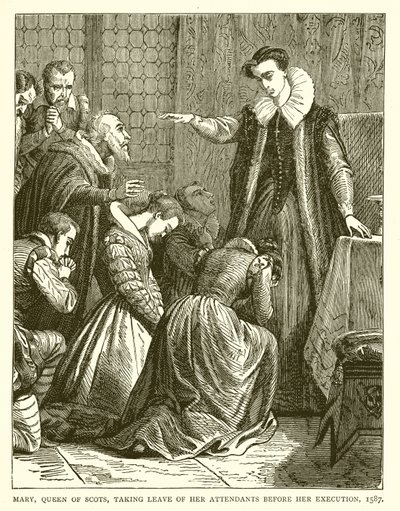 Mary, Queen of Scots, taking Leave of her Attendants before her Execution, 1587 by English School