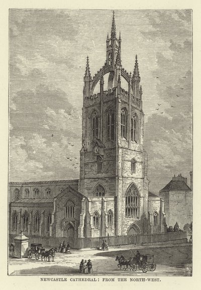 Newcastle Cathedral, from the North-West by English School