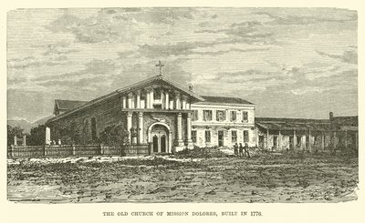Old Church of Mission Dolores, built in 1776 by English School