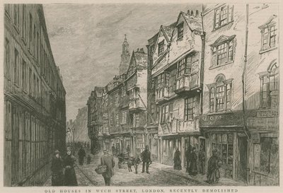 Old houses in Wych Street, London, recently demolished by English School