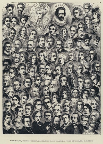 Portraits of the Sovereigns, Contemporaries, Biographers, Editors, Commentators, Players, and Illustrators of Shakespeare by English School