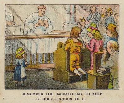 Remember the Sabbath Day to keep it holy, Exodus XX 8 by English School