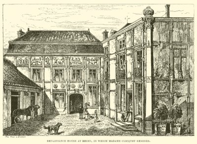 Renaissance House at Reims, in which Madame Clicquot Resided by English School