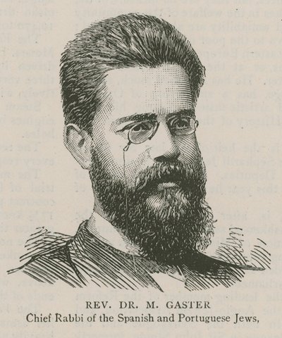 Reverend Dr M Gaster, Chief Rabbi of the Spanish and Portuguese Jews by English School