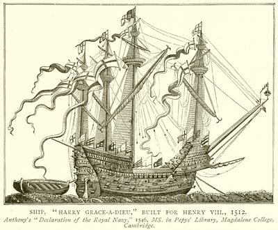 Ship, Harry Grace-a-Dieu, Built for Henry VIII, 1512 by English School
