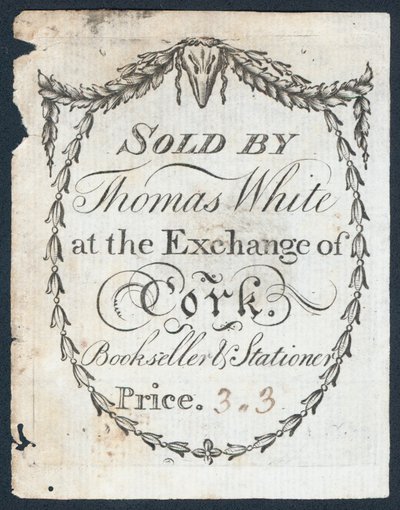 Sold by Thomas White at the Exchange of Cork, bookseller and stationer, trade card by English School
