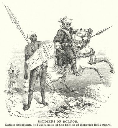 Soldiers of Bornou, Kanem Spearman, and Horseman of the Sheikh of Bornou