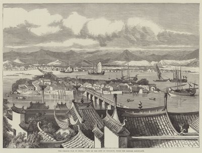 The French War in China, View of the City of Foochow, from the British Consulate by English School