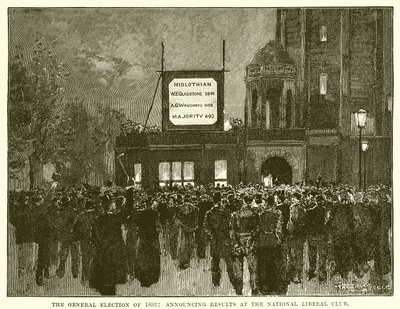 The General Election of 1892: Announcing Results at the National Liberal Club by English School