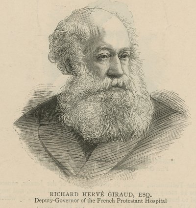 The Huguenots in England: Richard Herve Giraud, Deputy-Governor of the French Protestant Hospital by English School