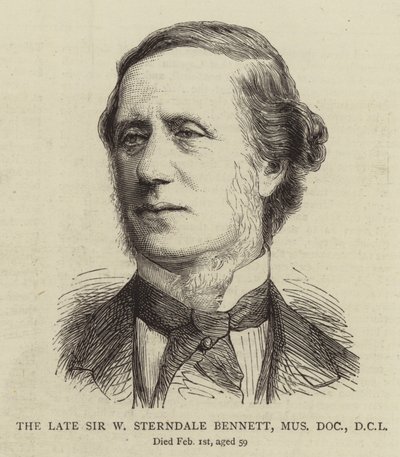 The Late Sir W Sterndale Bennett, Mus Doc, DCL by English School