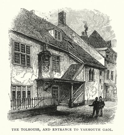 The Tolhouse and Entrance to Yarmouth Gaol by English School