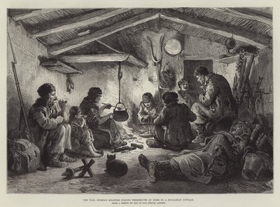 The War, Russian Soldiers Making Themselves at Home in a Bulgarian Cottage by English School
