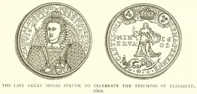 The Last Great Medal Struck to Celebrate the Triumphs of Elizabeth, 1602 by English School